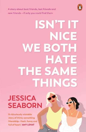 Isn’t It Nice We Both Hate the Same Things