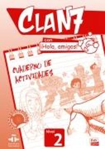 Clan 7 con Hola Amigos 2 : Exercises Book