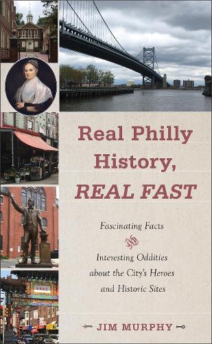 Real Philly History, Real Fast