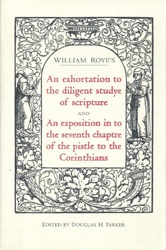 An Exhortation to the Diligent Studye of Scripture and an Exposition Into the Seventh Chaptre of the Pistle to the Corinthians