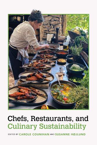 Chefs, Restaurants, and Culinary Sustainability (Food and Foodways