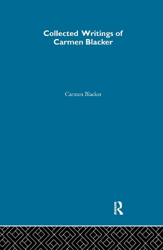 Carmen Blacker - Collected Writings