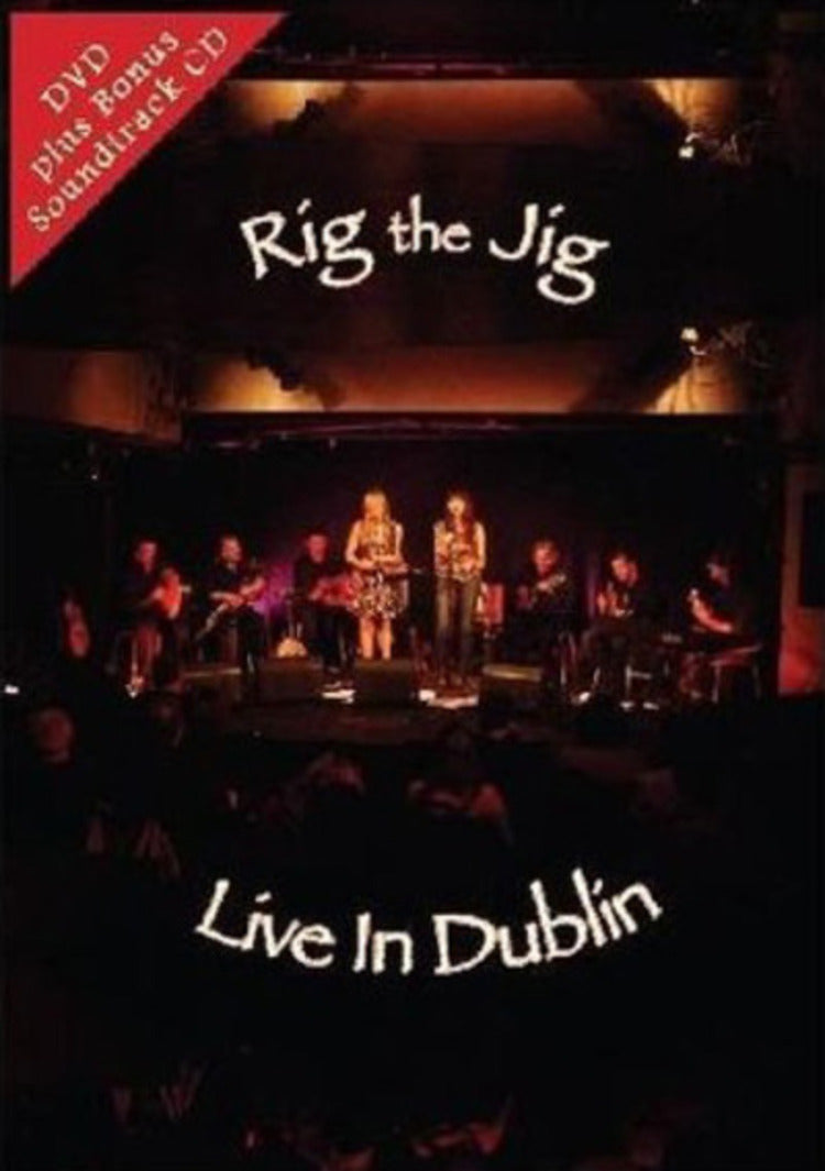 Rig the Jig: Live in Dublin