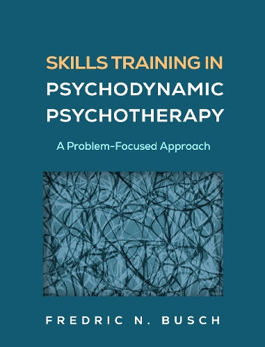Skills Training in Psychodynamic Psychotherapy
