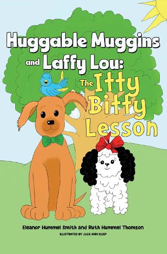 Huggable Muggins and Laffy Lou: The Itty Bitty Lesson