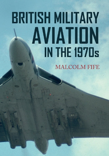 British Military Aviation in the 1970s