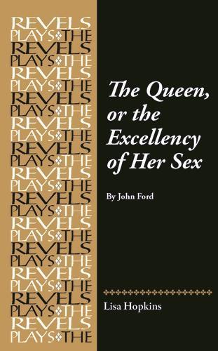 The Queen, or the Excellency of Her Sex