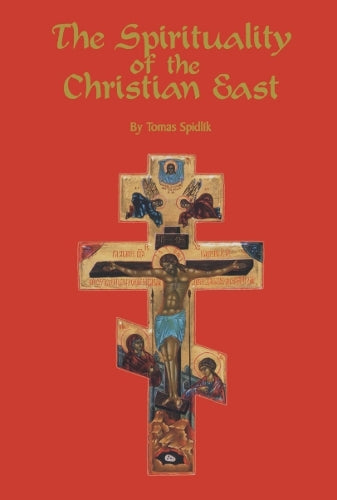 The Spirituality Of The Christian East