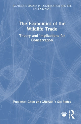The Economics of the Wildlife Trade