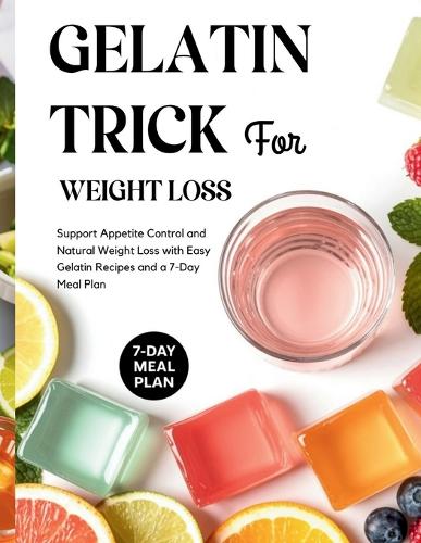 Gelatin Trick for Weight Loss