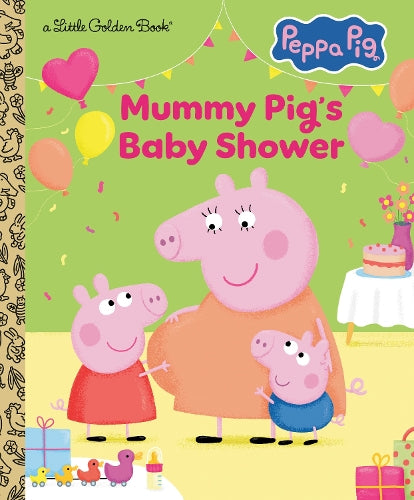 Mummy Pig's Baby Shower (Peppa Pig) (Little Golden Book