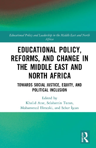 Educational Policy, Reforms, and Change in the Middle East and North Africa