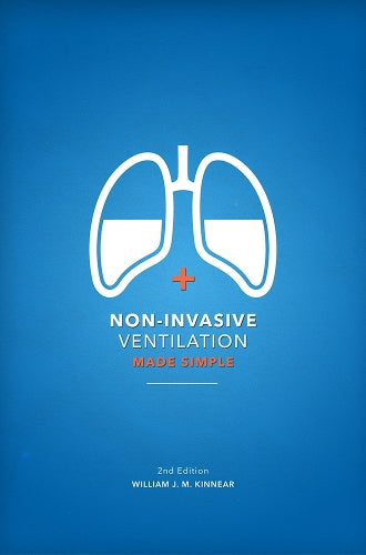 Non-Invasive Ventilation Made Simple 2nd Edition
