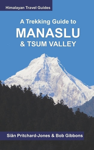 A Trekking Guide to Manaslu and Tsum Valley