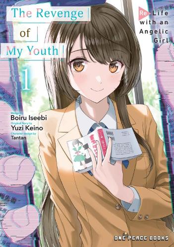 Revenge of My Youth Volume 1, The: Re Life with an Angelic Girl (The Revenge of My Youth