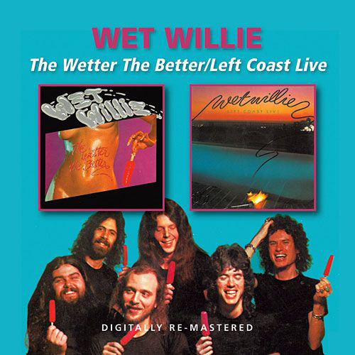 The Wetter the Better/Left Coast Live