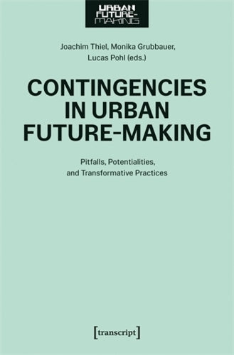 Contingencies in Urban Future-Making