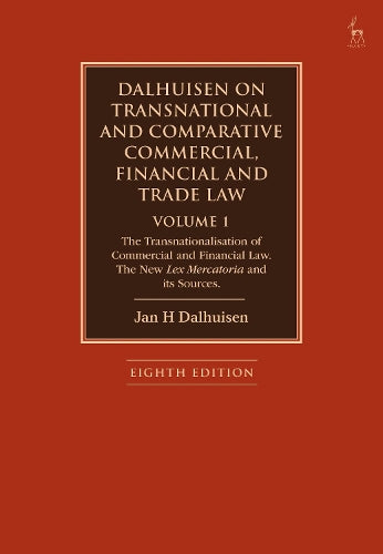 Dalhuisen on Transnational and Comparative Commercial, Financial and Trade Law Volume 1