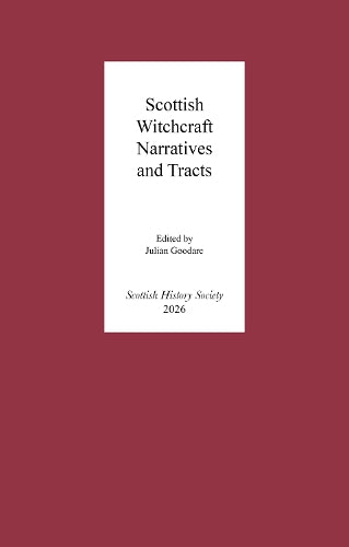 Scottish Witchcraft Narratives and Tracts