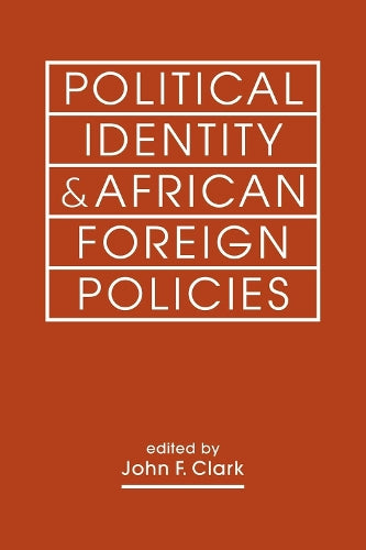 Political Identity & African Foreign Policies