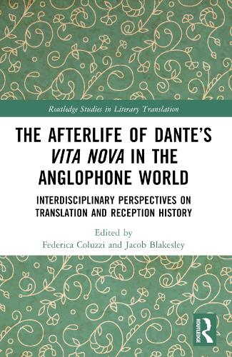 The Afterlife of Dante’s Vita Nova in the Anglophone World