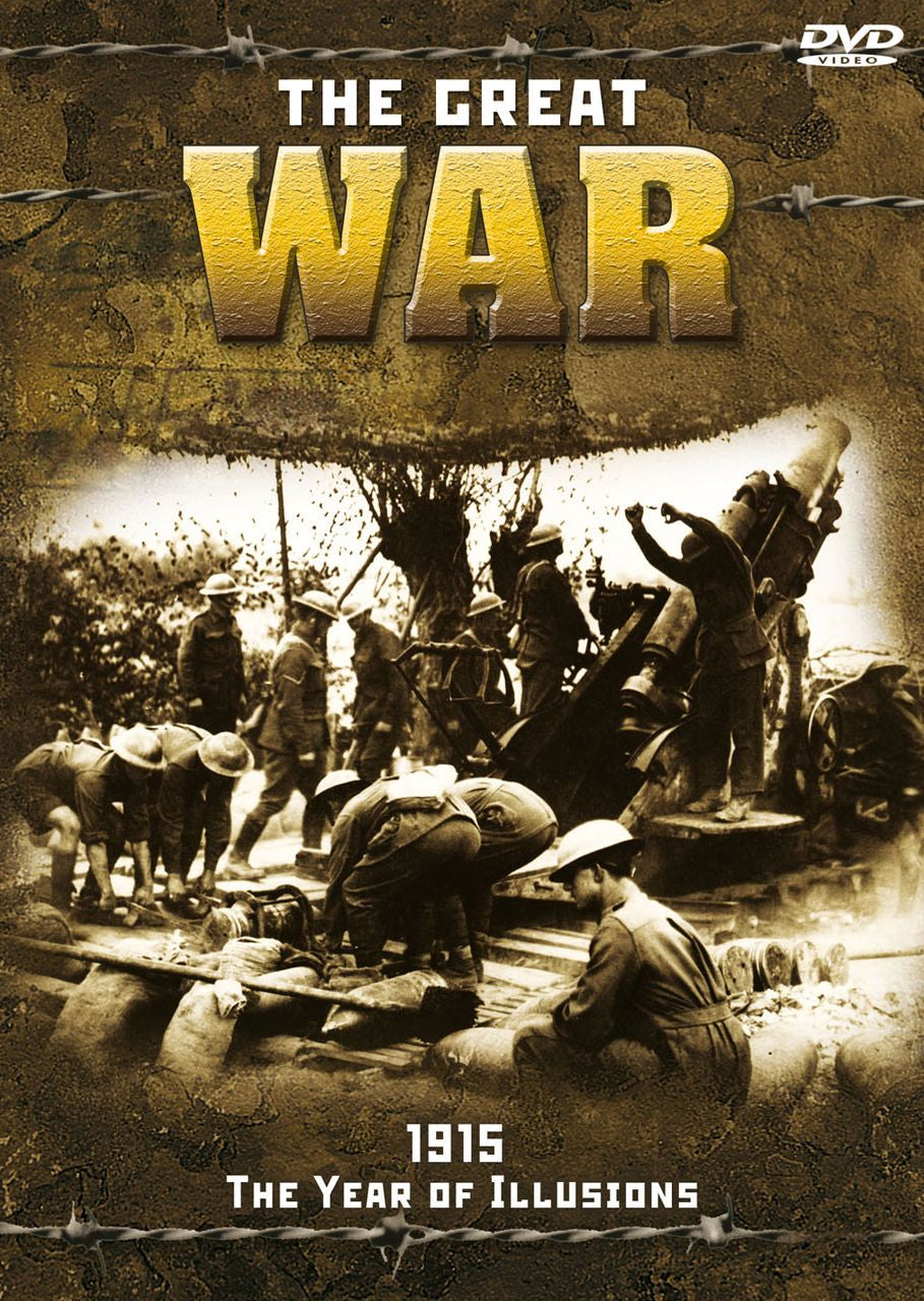 The Great War: 1915 - The Year of Illusion