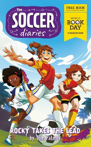 The Soccer Diaries - Rocky Takes the Lead