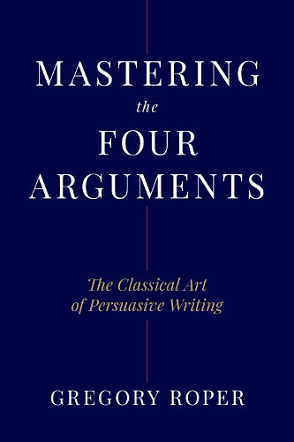 Mastering the Four Arguments
