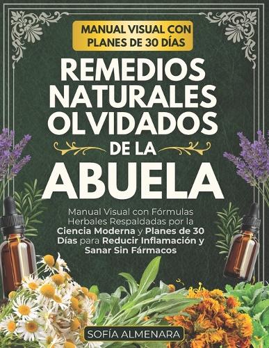 Remedios Naturales Olvidados de la Abuela