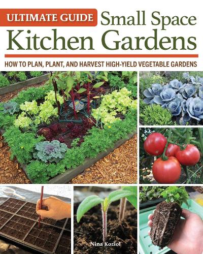 Ultimate Guide: Small Space Kitchen Gardens