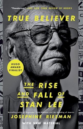 True Believer: The Rise and Fall of Stan Lee