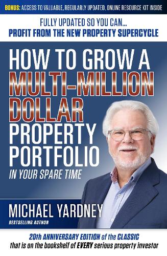 How To Grow a Multi-Million Dollar Property Portfolio