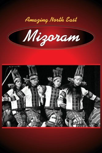 Amazing North East-Mizoram