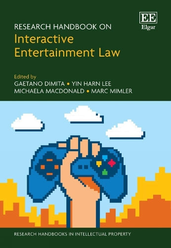 Research Handbook on Interactive Entertainment Law
