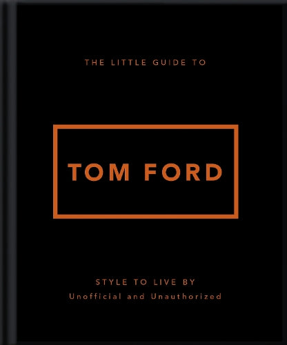 The Little Guide to Tom Ford