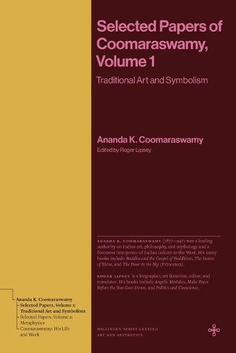 Selected Papers of Coomaraswamy, Volume 1