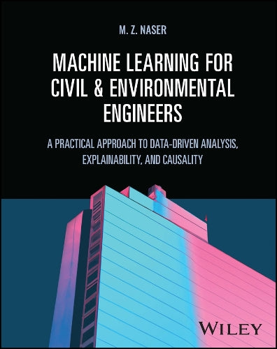 Machine Learning for Civil and Environmental Engineers