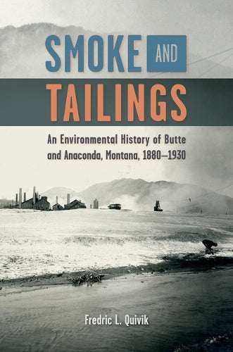 Smoke and Tailings