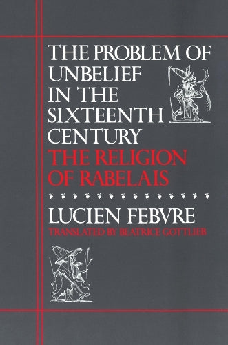 The Problem of Unbelief in the Sixteenth Century