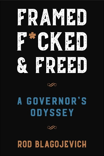 Framed, F*cked, and Freed