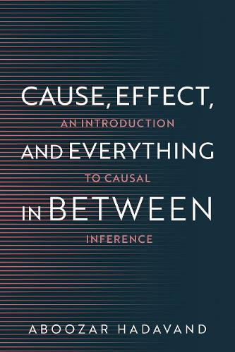 Cause, Effect, and Everything in Between