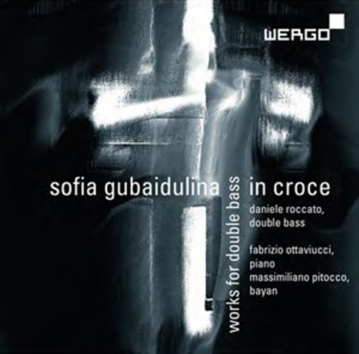 Sofia Gubaidulina: In Croce, Works for Double Bass