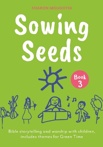 Sowing Seeds Book 3