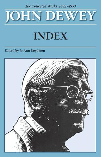 The Collected Works of John Dewey, Index