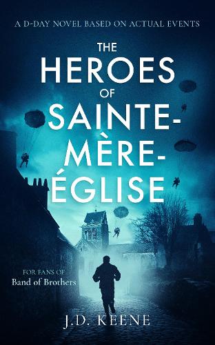 The Heroes of Sainte-Mère-Église
