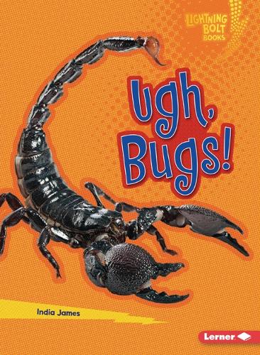 Ugh, Bugs!