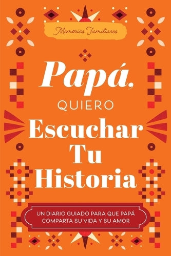Papá, Quiero Escuchar Tu Historia