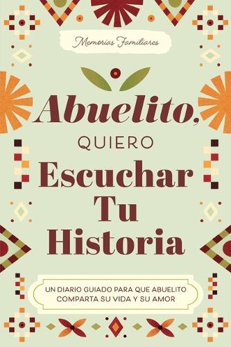 Abuelito, Quiero Escuchar Tu Historia