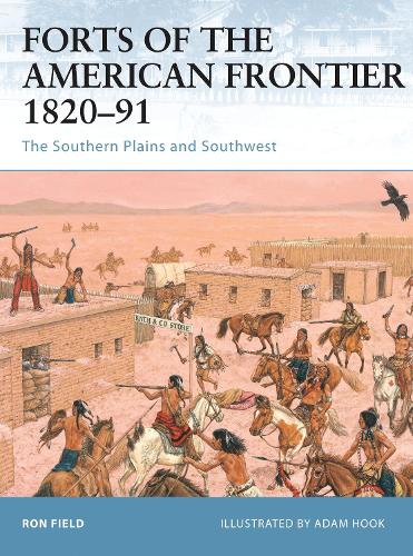 Forts of the American Frontier 1820–91