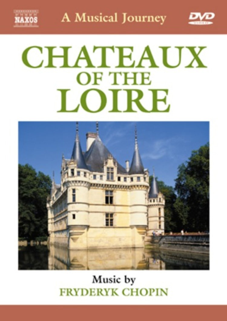 A Musical Journey: Chateaux of the Loire